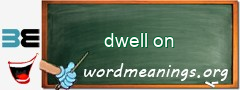 WordMeaning blackboard for dwell on